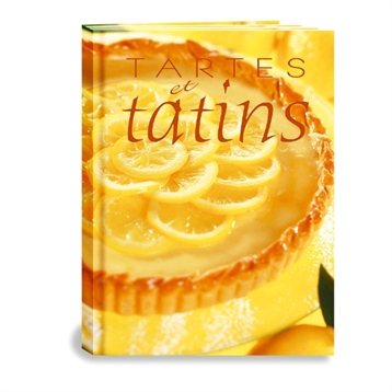 Desserts, pâtisseries et biscuits : Tartes et tatins