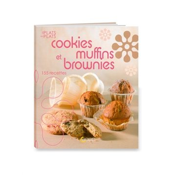 Desserts, pâtisseries et biscuits : Cookies, muffins et brownies