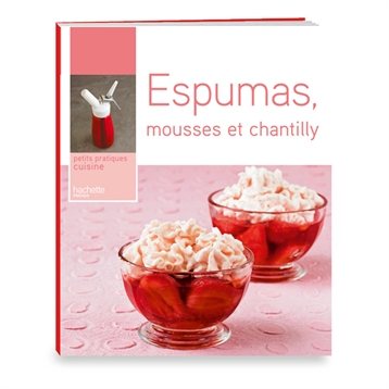 Entrées : Espumas, mousses et chantilly