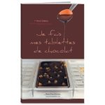 Je fais mes tablettes de chocolat