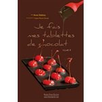 Je fais mes tablettes de chocolat Tome II