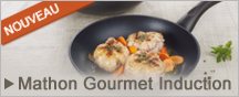 Nouveau : gamme Mathon Gourmet Induction