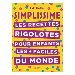Livre Simplissime Les recettes rigolotes pour enfants Hachette pratique
