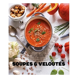 Livre Soupes et veloutés Fait maison Hachette pratique