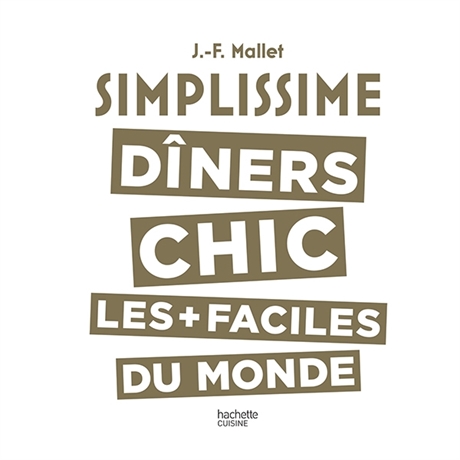 Livre Simplissime Les dîners chics Hachette pratique
