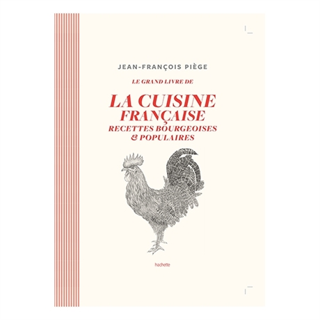 Livre Le Grand livre de la Cuisine Française : Recettes bourgeoises et populaires Hachette pratique