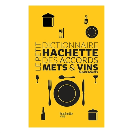 Livre Le petit dictionnaire Mets et vins Hachette pratique